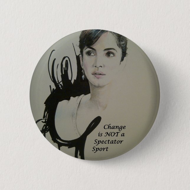 Change is Not a Spectator Sport Art Print 6 Cm Round Badge (Front)