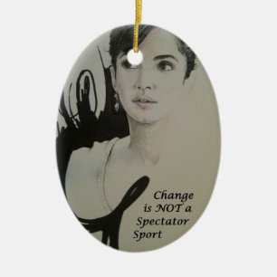 Change is Not a Spectator Sport Art Print Ceramic Tree Decoration