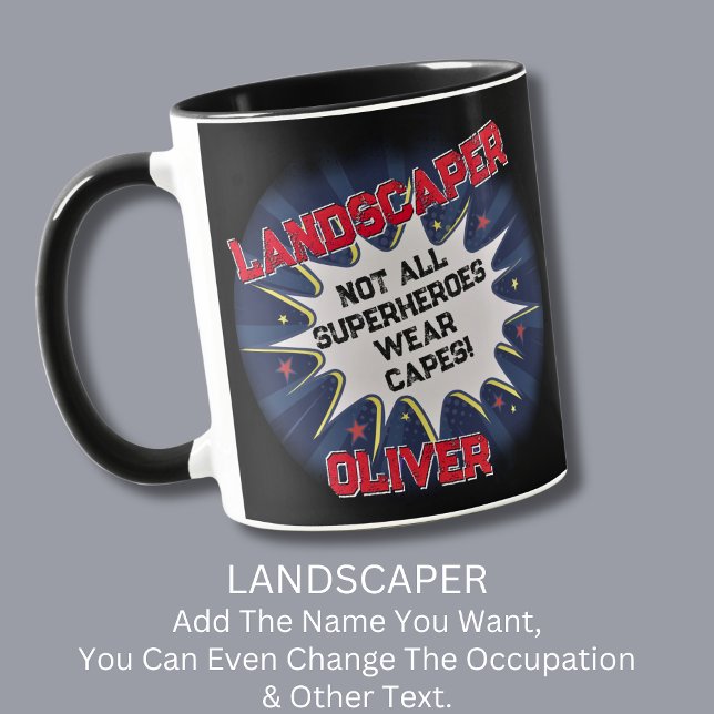 Change Name Text, LANDSCAPER, Not All Superheroes Mug (Creator Uploaded)