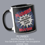 Change Name Text - PLUMBER - Not All Superheroes<br><div class="desc">PLUMBER Design - You Can Change the Name and the Text To A Different Occupation & Phrase - see longer and shorter occupation names in my store if your new word does not quite fit - See my store for more great occupation theme gift ideas!</div>