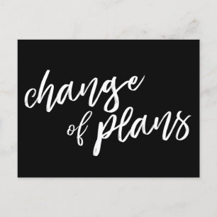 Change of Plans Modern Black White Postponement Announcement Postcard