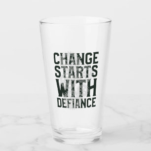 Change Starts With Defiance Pint Glass