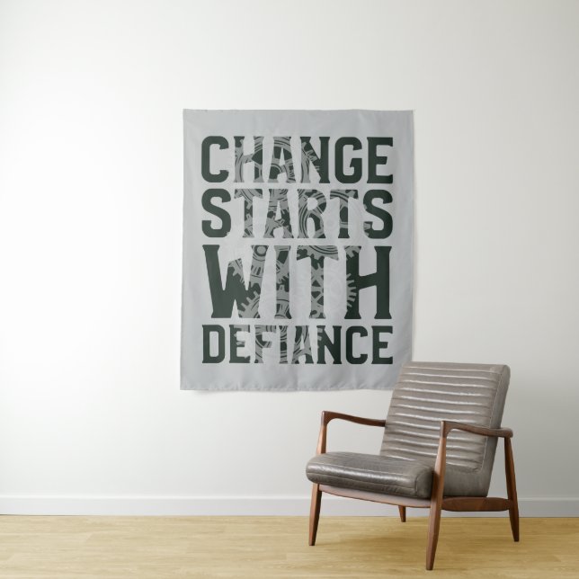 Change Starts With Defiance Tapestry (In Situ)