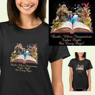 Change Text, Books Where Imagination Takes Flight T-Shirt
