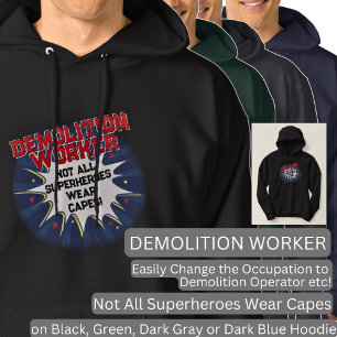 Change Text, DEMOLITION WORKER Not All Superheroes Hoodie
