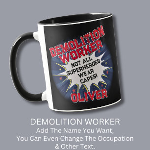 Change Text, DEMOLITION WORKER Not All Superheroes Mug