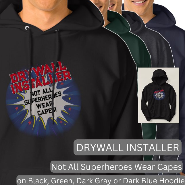 Change Text, DRYWALL INSTALLER Not All Superheroes Hoodie (Creator Uploaded)