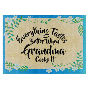 Change Text Everything Tastes Better When Grandma Cutting Board