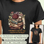 Change Text, Gothic Books & Reader Quote, Black   T-Shirt<br><div class="desc">You Can Change Any Text - Add a Name etc. - - Goth / Magic Books in Library - - see my store for lots more great Dragon Lair Gifts.</div>