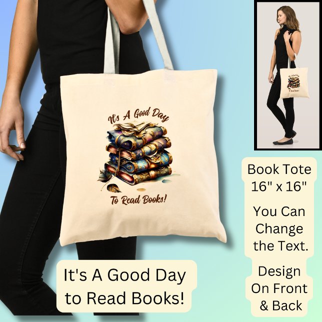 Change Text, It's A Good Day to Read Books,  Book Tote Bag (Creator Uploaded)