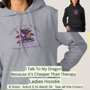 Change Text, Talk To Dragon Cheaper Than Therapy Hoodie
