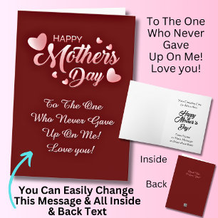 Change Text, To The One  Who Never Gave  Up On Me! Card