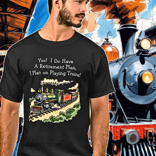 Change Text, Vintage Steam Train Retirement Plan T-Shirt