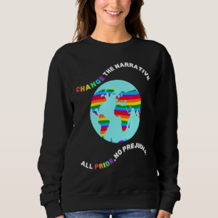 Change The Narrative No Pride No Prejudice Gay Ear Sweatshirt