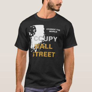 CHANGE THE WORLD OCCUPY WALL STREET T-Shirt