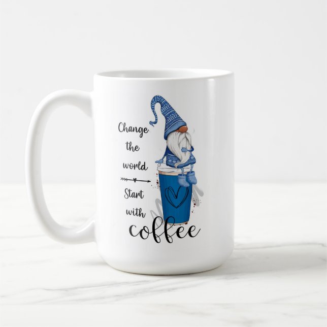 Change The World Start With Coffee Blue Gnome Coffee Mug (Left)