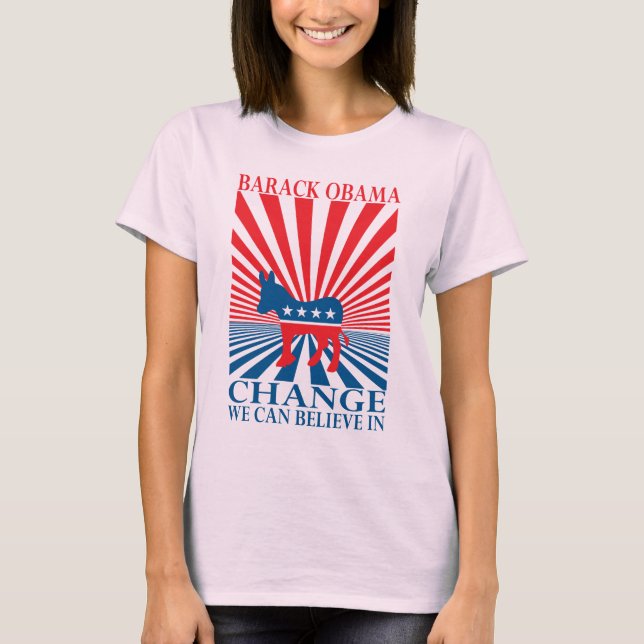 Change We Can Believe In T-Shirt (Front)