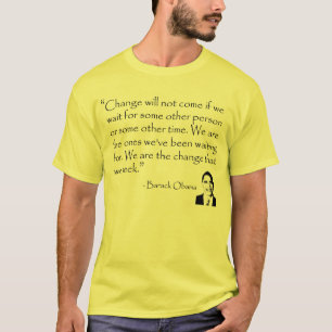 Change will come - Obama, Barack T-Shirt