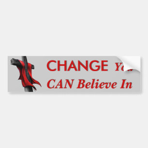 Change You CAN Believe In Bumper Sticker