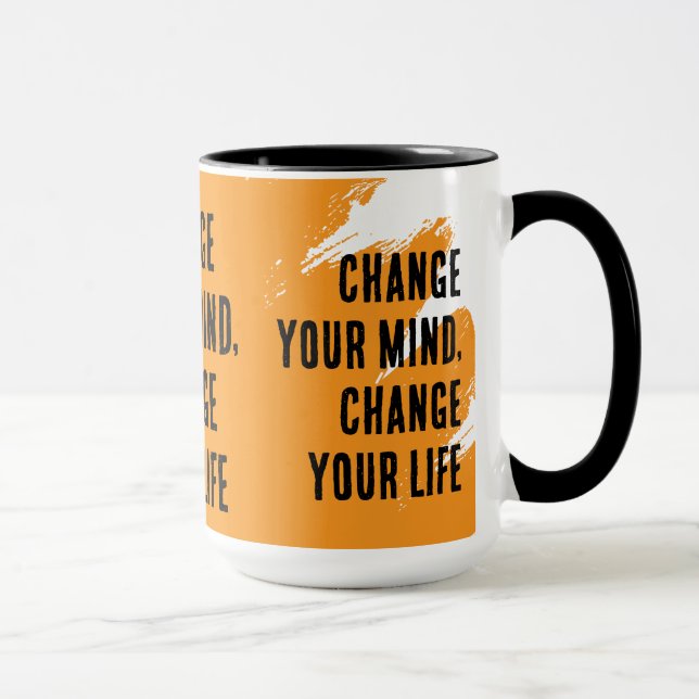 Change Your Mind, Change Your Life Mug (Right)