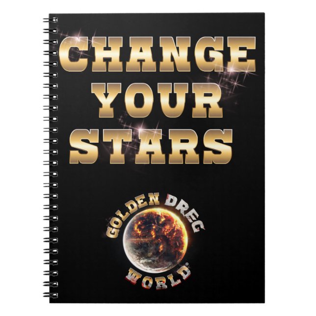 Change Your Stars Spiral Notebook (Front)