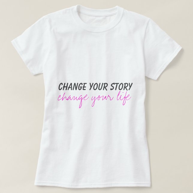 change your story T-Shirt (Design Front)