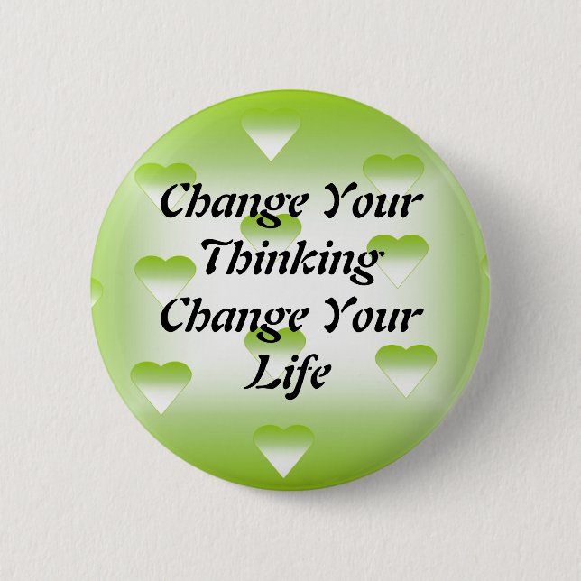 Change Your Thinking Change Your Life Button (Front)