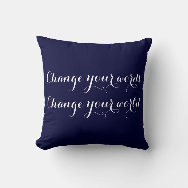 Change Your Words Change Your World Pillow (Front)