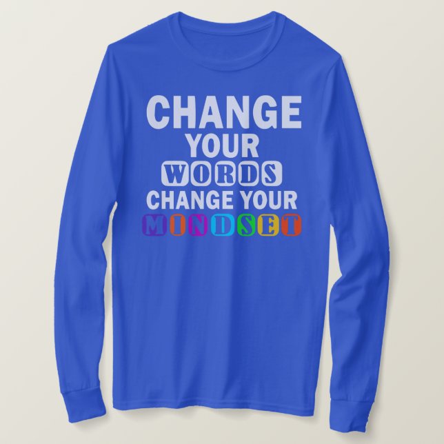 Change Your Words Teacher Growth Mindset  T-Shirt (Design Front)