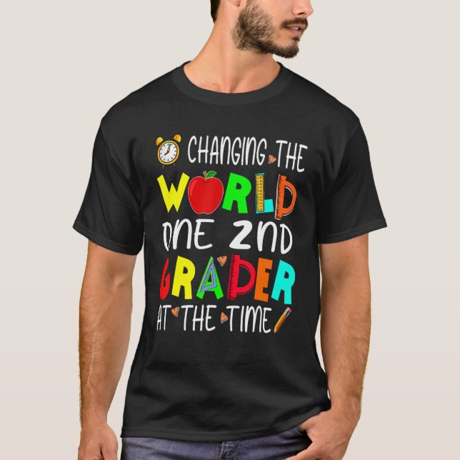 Changing 2nd Grader World At The Time  Students Te T-Shirt (Front)