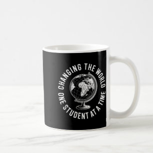 Changing The World One Student At A Time Teacher Coffee Mug