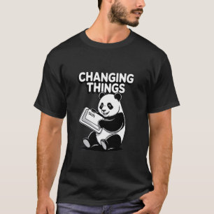 Changing Things Panda Lover T-Shirt