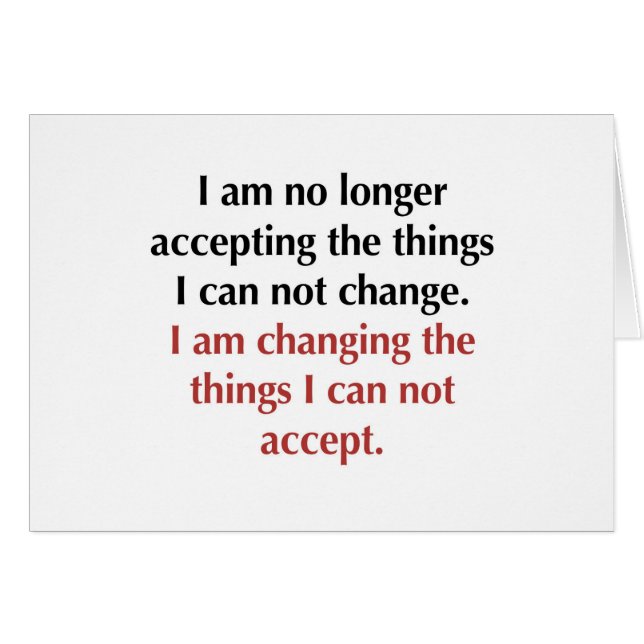 Changing What I Can Not Accept (Front Horizontal)