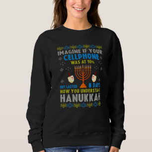 Chanukah Cellphone Quote Jewish Pride Ugly Hanukka Sweatshirt