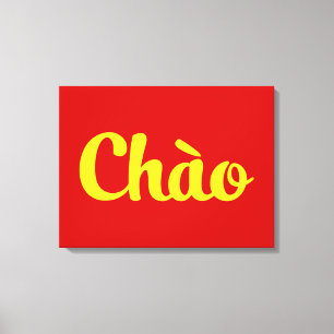Chào / Hello ~ Vietnam / Vietnamese / Tiếng Việt Canvas Print