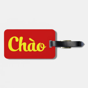 Chào / Hello ~ Vietnam / Vietnamese / Tiếng Việt Luggage Tag