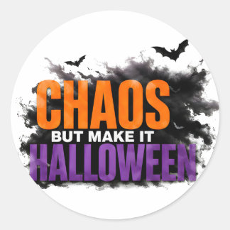 🎃 Chaos But Make It Halloween Funny Spooky Quote Classic Round Sticker