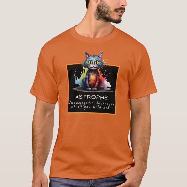 Chaos Cat Tee – Astrophe: Unapologetic Destroyer (Front)