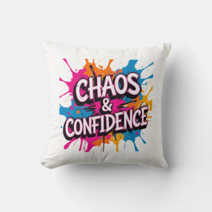 Chaos & Confidence" Colour Splash Quote Design Cushion