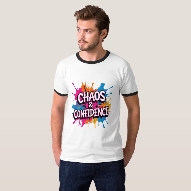 Chaos & Confidence" Colour Splash Quote Design  T-Shirt (Front Full)