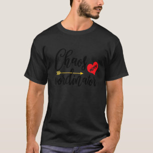 Chaos Coordinatoor Mummy Heart Mother's Day 2022 W T-Shirt