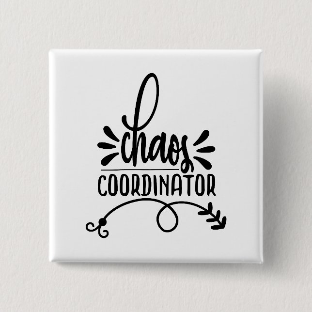 Chaos Coordinator 15 Cm Square Badge (Front)