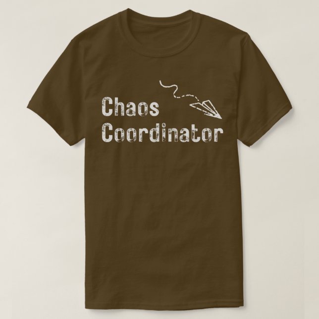 Chaos Coordinator 16 T-Shirt (Design Front)