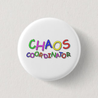 Chaos Coordinator 3 Cm Round Badge