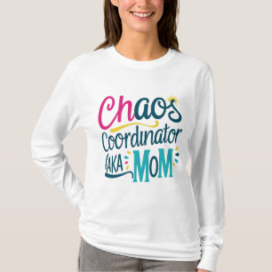 Chaos Coordinator AKA Mum T-Shirt
