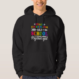 Chaos Coordinator Aka School Psychologist School C Hoodie