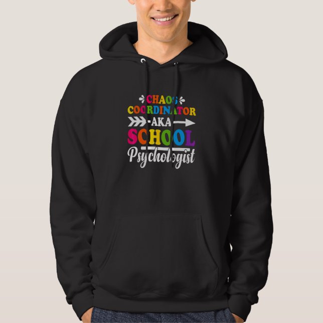 Chaos Coordinator Aka School Psychologist School C Hoodie (Front)