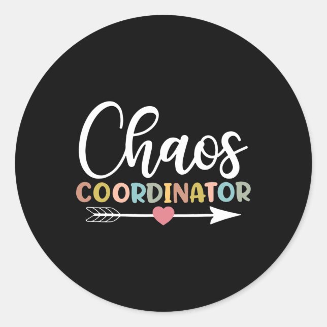 Chaos Coordinator Back to School Classic Round Sticker (Front)