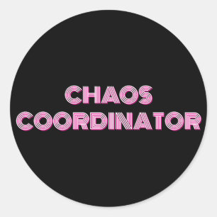 CHAOS COORDINATOR CLASSIC ROUND STICKER