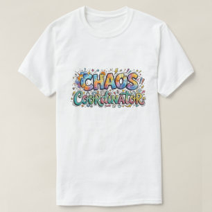 Chaos Coordinator Colourful Doodle Typography  T-Shirt